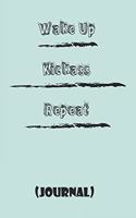 Wake Up Kickass Repeat, best gift Birthday/Valentine's Day/Anniversary for friendS, FAMILY. Notebook, Journal to Write Funny Ideas for your yourself or someone