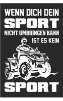 Wenn Dich Dein Sport Nicht Umbringt Ist Es Kein Sport: Din A5 Kariertes Heft (Kariert) Mit Karos Für Quad Fahrer - Notizbuch Tagebuch Planer Quad - Notiz Buch Geschenk Quad Notebook