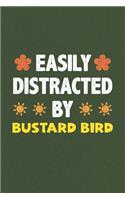 Easily Distracted By Bustard Bird