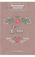 Erin Notebook Journal Personal Diary Personalized Name 120 pages Lined (6x9 inches) (15x23cm)