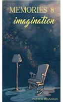 Memories and Imagination