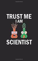 Trust me I am scientist: Notizbuch, Notizheft, Notizblock - Geschenk-Idee für Chemie Nerds & Wissenschaftler - Karo - A5 - 120 Seiten