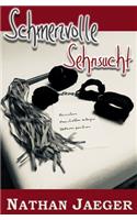 Schmerzvolle Sehnsucht