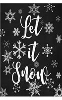 Let It Snow Chalk To Do Planner: 6x9 Winter Themed Task Notebook With 120 Checklist Pages, Holiday Planning Journal, Christmas Themed Daily Plan Book To Write In(3 Snow Themed Journals)