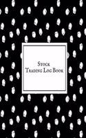 Stock Trading Log Book: Day Trading Log- Stock Trading Activities -Trade Notebook- Traders Dairy For traders of stocks, options, Futures, Forex and many more