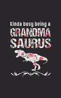 Kinda Busy Being A Grandma saurus