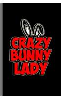 Crazy bunny Lady