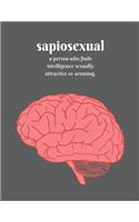 sapiosexual a person who finds intelligence sexually attractive or arousing