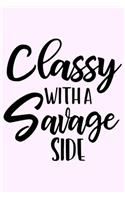 Classy With A Savage Side