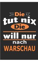 Die tut nix Die will nur nach Warschau: Notizbuch mit 110 Seiten, ebenfalls Nutzung als Dekoration in Form eines Schild bzw. Poster möglich
