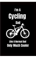 I'm A Cycling Dad Like A Normal Dad Only Much Cooler