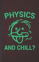 Physics and Chill