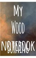 My Wood Burning Notebook