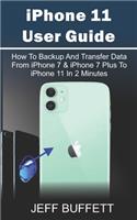 iPhone 11 User Guide - How To Backup And Transfer Data From iPhone 7 & iPhone 7 Plus To iPhone 11 In 2 Minutes