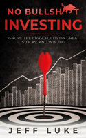 No Bullsh*t Investing