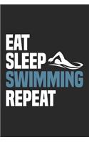 Eat Sleep Swimming Repeat: Funny Cool Swimmer Journal - Notebook - Workbook - Diary - Planner-6x9 -120 Quad Paper Pages - Cute Gift For Swim Instructors, Swim Coaches, Swimmin