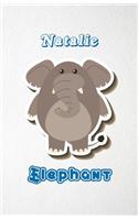 Natalie Elephant A5 Lined Notebook 110 Pages: Funny Blank Journal For Zoo Wide Animal Nature Lover Relative Family Baby First Last Name. Unique Student Teacher Scrapbook/ Composition Great For H