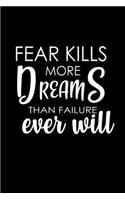 Fear Kills More Dreams Than Failure Ever Will: Hangman Puzzles - Mini Game - Clever Kids - 110 Lined Pages - 6 X 9 In - 15.24 X 22.86 Cm - Single Player - Funny Great Gift