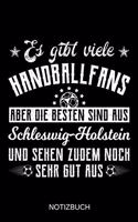 Es gibt viele Handballfans aber die besten sind aus Schleswig-Holstein und sehen zudem noch sehr gut aus