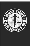 Only Thot can judge me: Notebook A5 for Thot Patrol Member, Thots and Dank Meme Lover I A5 (6x9 inch.) I Gift I 120 pages I Dotted I Dot Grid