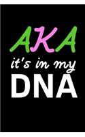 AKA it's in my dna: Pretty Pink & Green Gifts Journal for sorority women - sister - future soror - friend, or family - 111 page - 6*9 inch