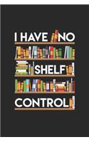 I Have No Self Control: Line Journal, Diary Or Notebook For Self Control. 120 Story Paper Pages. 6 in x 9 in Cover.