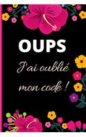 OUPS j'ai oublié mon code