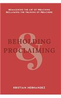 Beholding and Proclaiming