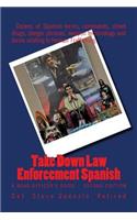 Take Down Law Enforcement Spanish