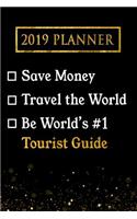 2019 Planner: Save Money, Travel the World, Be World