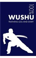 Wushu Training Log and Diary: Training Journal for Wushu - Notebook(1 Wushu)