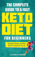 Complete Guide To A Fast Keto Diet For Beginners