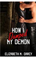 How I Dumped My Demon
