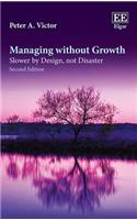 Managing without Growth, Second Edition: Slower by Design, not Disaster
