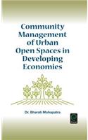 Community Management of Urban Open Spaces in Developing Economies