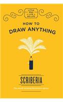 How to Draw Anything