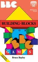 Building Blocks for BBC Games