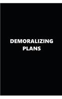 2019 Weekly Planner Demoralizing Plans Black White 134 Pages