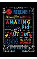 An Incredibly Beautiful Smart Amazing Silly Kid with Autism Rocks My Whole World Every Single Day
