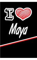 I Love Maya: Handwriting Journal Practice Writing and Master Your Penmanship Featuring 120 Pages 6x9