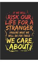 If We Will Risk Our Lives for a Stranger