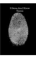 I Drink and I Know Things: Blank Lined Composition Notebook Journal for Self Instruction, Tracking Language Progress & Other Important Information