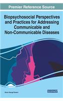 Biopsychosocial Perspectives and Practices for Addressing Communicable and Non-Communicable Diseases