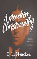 Mencken Chrestomathy Lib/E