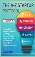 The A-Z Startup Protocol [4 Books in 1]