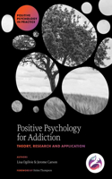Positive Psychology for Addiction