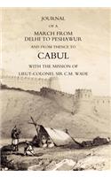 Journal of a March from Delhi to Peshawur and from Thence to Cabul with the Mission of Lieut-Colonel Sir C.M. Wade (Ghuznee 1839 Campaign): (English)
