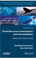 Fluid-Structure Interactions and Uncertainties: Ansys and Fluent Tools