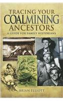 Tracing Your Coalmining Ancestors: A Guide for Family Historians