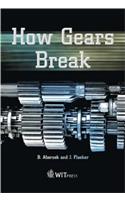 How Gears Break: v. 18 (Advances in Boundary Elements)
